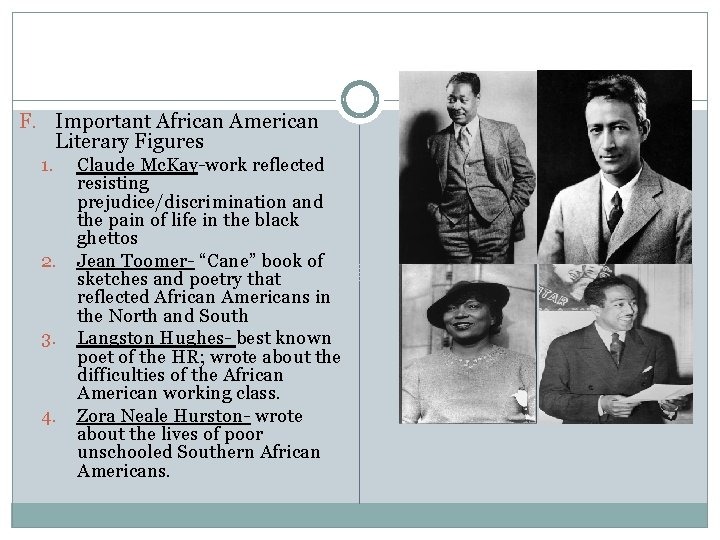 F. Important African American Literary Figures 1. 2. 3. 4. Claude Mc. Kay-work reflected