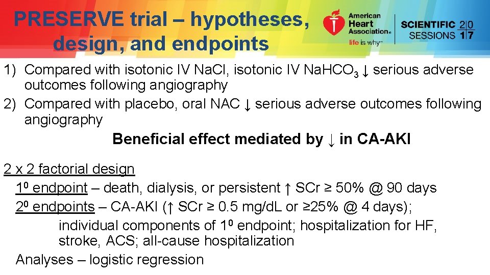 PRESERVE trial – hypotheses, design, and endpoints 1) Compared with isotonic IV Na. Cl,