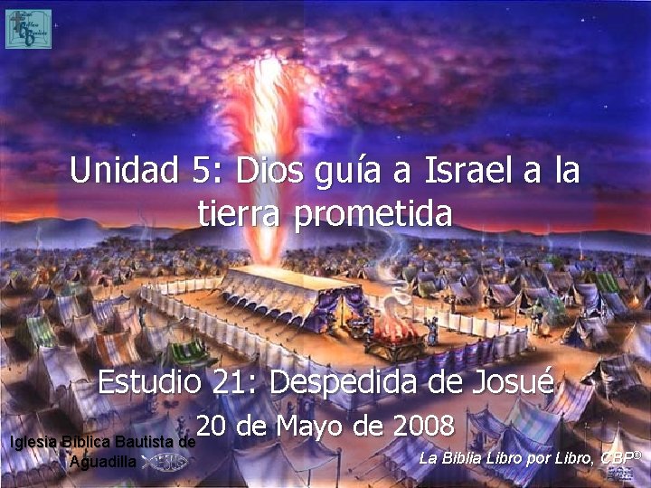 Unidad 5: Dios guía a Israel a la tierra prometida Estudio 21: Despedida de