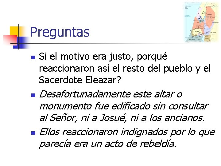 Preguntas n n n Si el motivo era justo, porqué reaccionaron así el resto