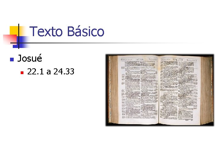 Texto Básico n Josué n 22. 1 a 24. 33 