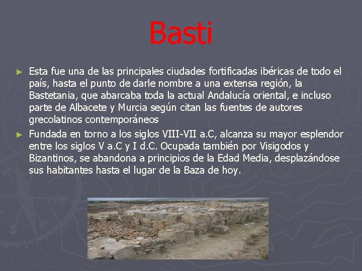 Basti Esta fue una de las principales ciudades fortificadas ibéricas de todo el país,