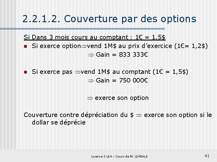 2. 2. 1. 2. Couverture par des options Si Dans 3 mois cours au