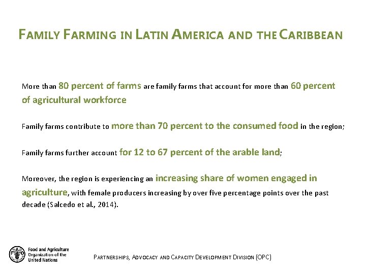 FAMILY FARMING IN LATIN AMERICA AND THE CARIBBEAN More than 80 percent of farms FAMILY FARMING IN LATIN AMERICA AND THE CARIBBEAN More than 80 percent of farms