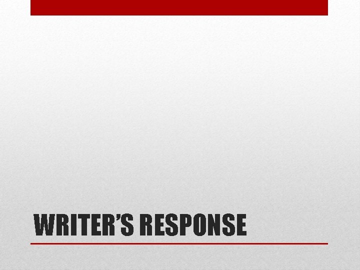 WRITER’S RESPONSE 