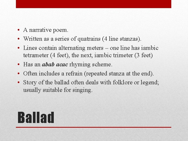  • A narrative poem. • Written as a series of quatrains (4 line