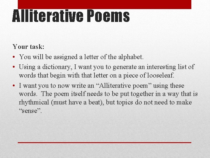 Alliterative Poems Your task: • You will be assigned a letter of the alphabet.