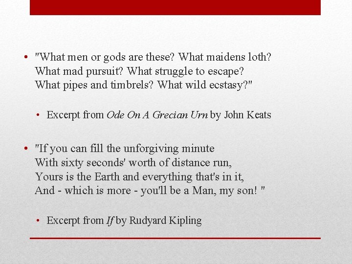  • "What men or gods are these? What maidens loth? What mad pursuit?