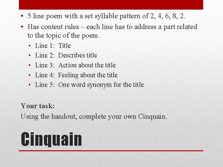  • 5 line poem with a set syllable pattern of 2, 4, 6,
