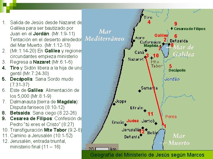 1. Salida de Jesús desde Nazaret de Galilea para ser bautizado por Juan en