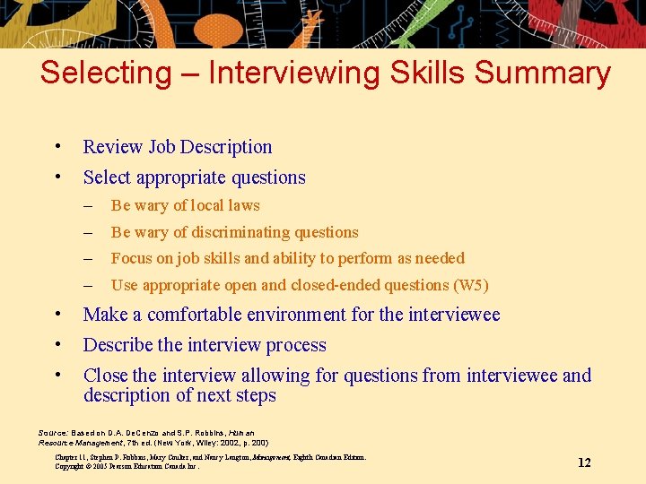 Selecting – Interviewing Skills Summary • Review Job Description • Select appropriate questions – Selecting – Interviewing Skills Summary • Review Job Description • Select appropriate questions –