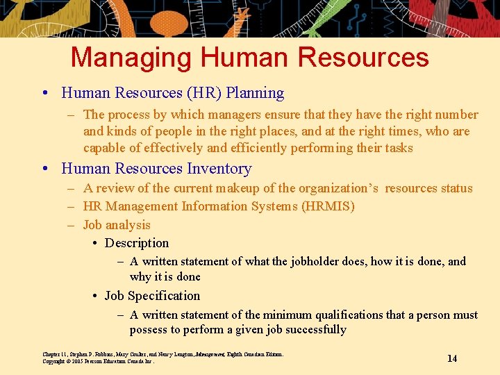 Managing Human Resources • Human Resources (HR) Planning – The process by which managers Managing Human Resources • Human Resources (HR) Planning – The process by which managers