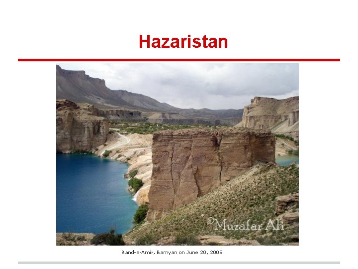 Hazaristan Band-e-Amir, Bamyan on June 20, 2009. 