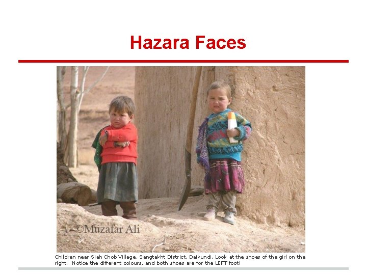 Hazara Faces Children near Siah Chob Village, Sangtakht District, Daikundi. Look at the shoes