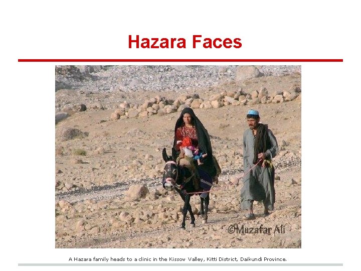 Hazara Faces A Hazara family heads to a clinic in the Kissow Valley, Kitti