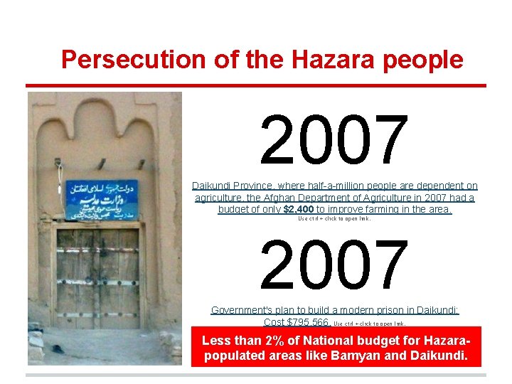 Persecution of the Hazara people 2007 Daikundi Province, where half-a-million people are dependent on