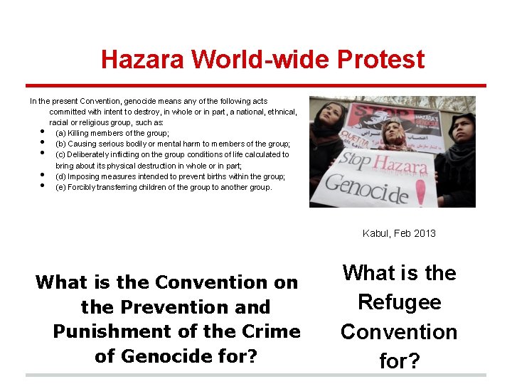 Hazara World-wide Protest In the present Convention, genocide means any of the following acts