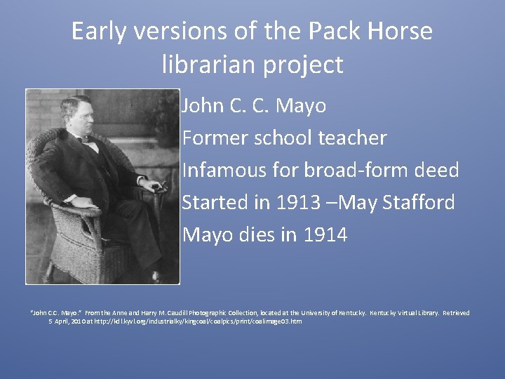 Early versions of the Pack Horse librarian project John C. C. Mayo Former school