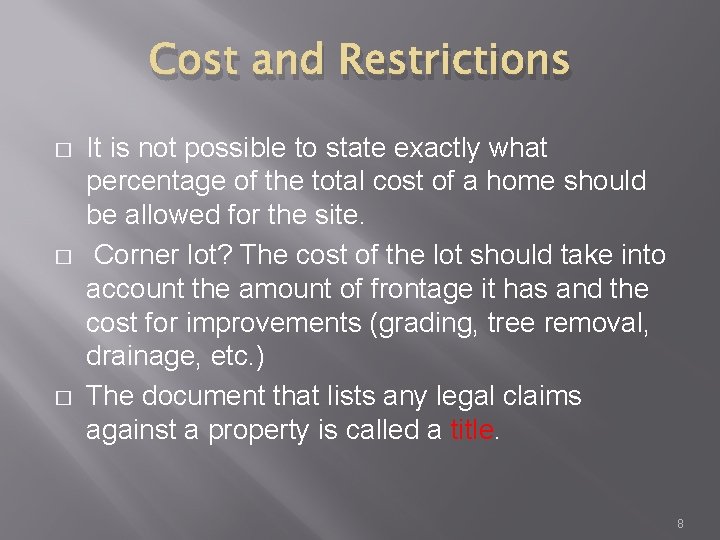 Cost and Restrictions � � � It is not possible to state exactly what