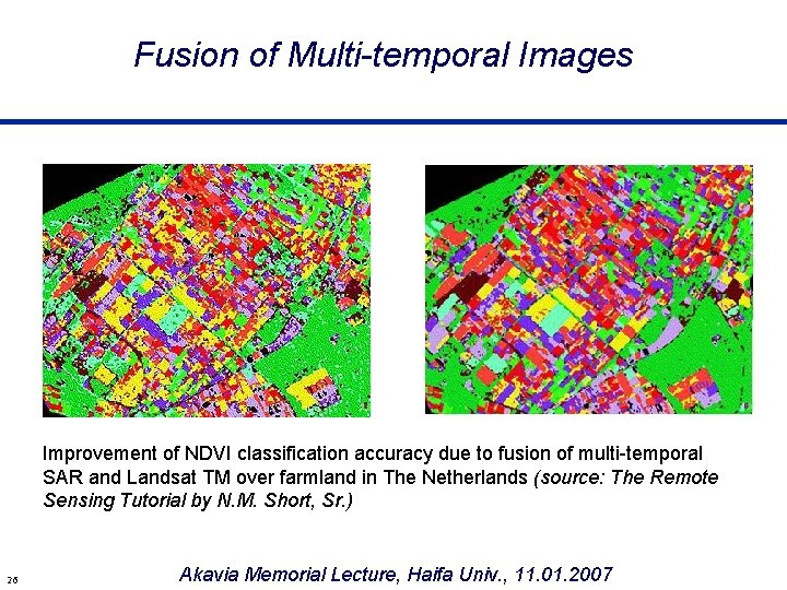 Fusion of Multi-temporal Images Improvement of NDVI classification accuracy due to fusion of multi-temporal