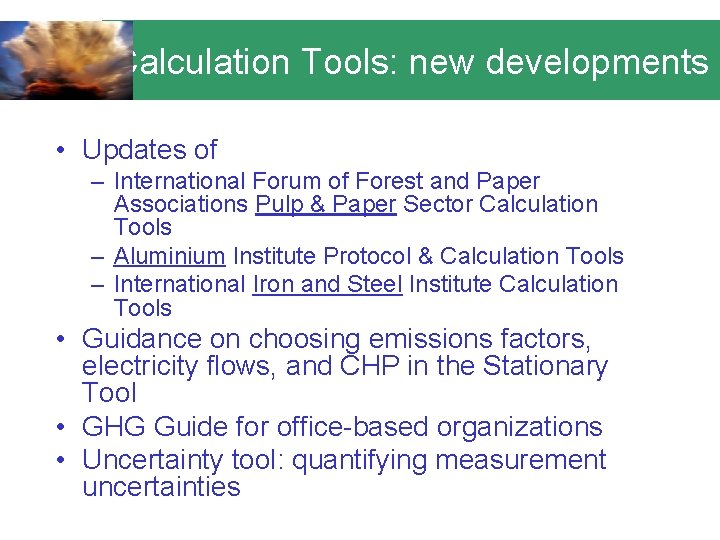 Calculation Tools: new developments • Updates of – International Forum of Forest and Paper