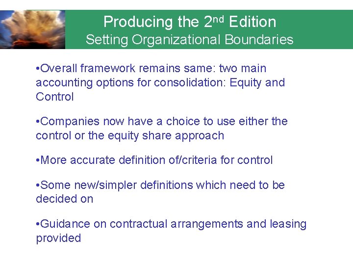 Producing the 2 nd Edition Setting Organizational Boundaries • Overall framework remains same: two