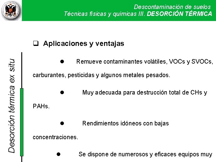 Descontaminación de suelos Técnicas físicas y químicas. Técnicas III. DESORCIÓN físicas y TÉRMICA químicas