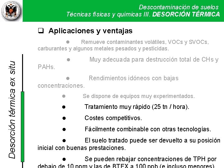 Descontaminación de suelos Técnicas físicas y químicas. Técnicas III. DESORCIÓN físicas y TÉRMICA químicas