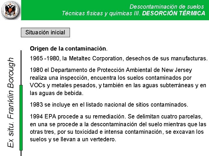 Descontaminación de suelos Técnicas físicas y químicas. Técnicas III. DESORCIÓN físicas y TÉRMICA químicas
