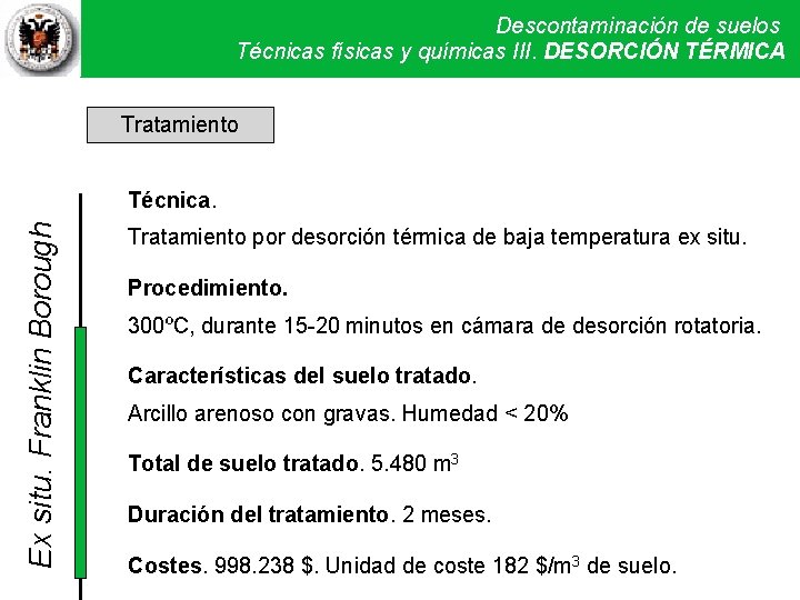 Descontaminación de suelos Técnicas físicas y químicas. Técnicas III. DESORCIÓN físicas y TÉRMICA químicas
