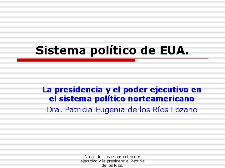 Sistema poltico de EUA La presidencia y el