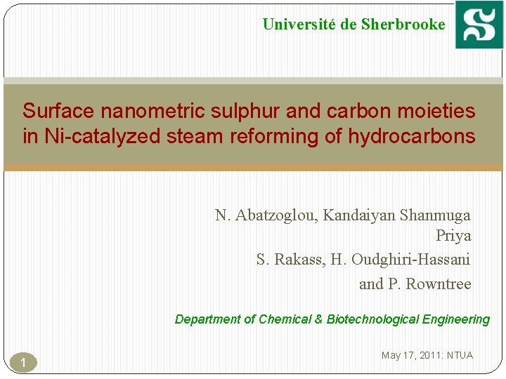 Université de Sherbrooke Surface nanometric sulphur and carbon moieties in Ni-catalyzed steam reforming of