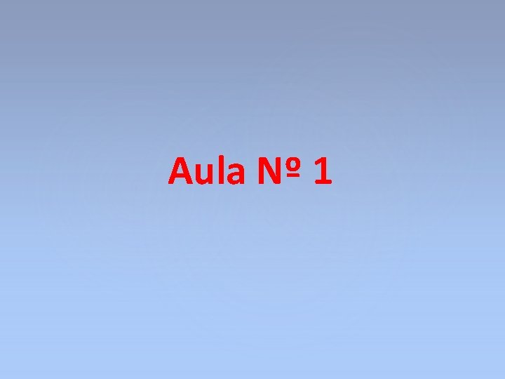 Aula Nº 1 