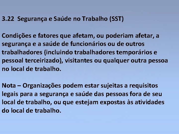 3. 22 Segurança e Saúde no Trabalho (SST) Condições e fatores que afetam, ou