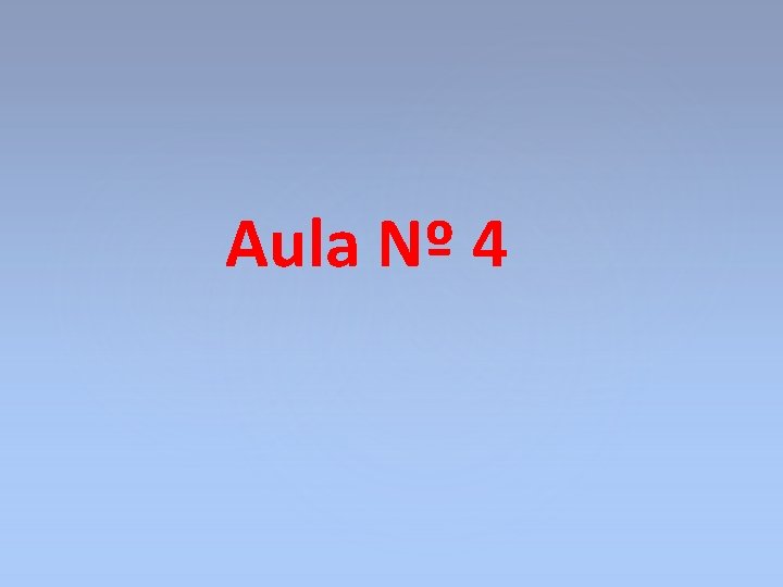 Aula Nº 4 