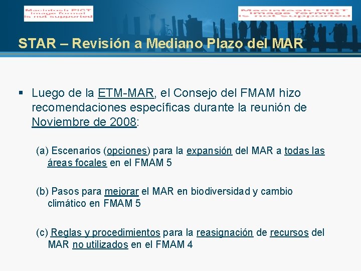 STAR – Revisión a Mediano Plazo del MAR § Luego de la ETM-MAR, el