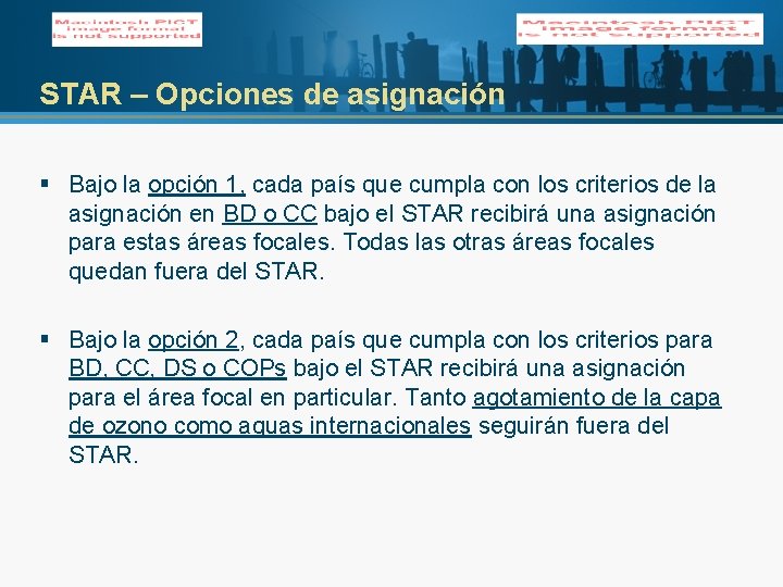 STAR – Opciones de asignación § Bajo la opción 1, cada país que cumpla