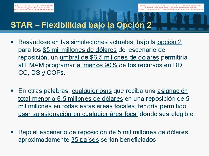STAR – Flexibilidad bajo la Opción 2 § Basándose en las simulaciones actuales, bajo