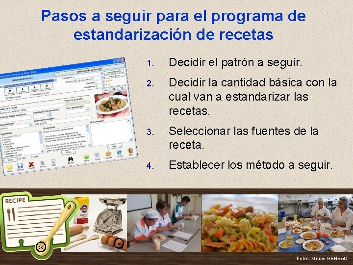 Pasos a seguir para el programa de estandarización de recetas cc 1. Decidir el