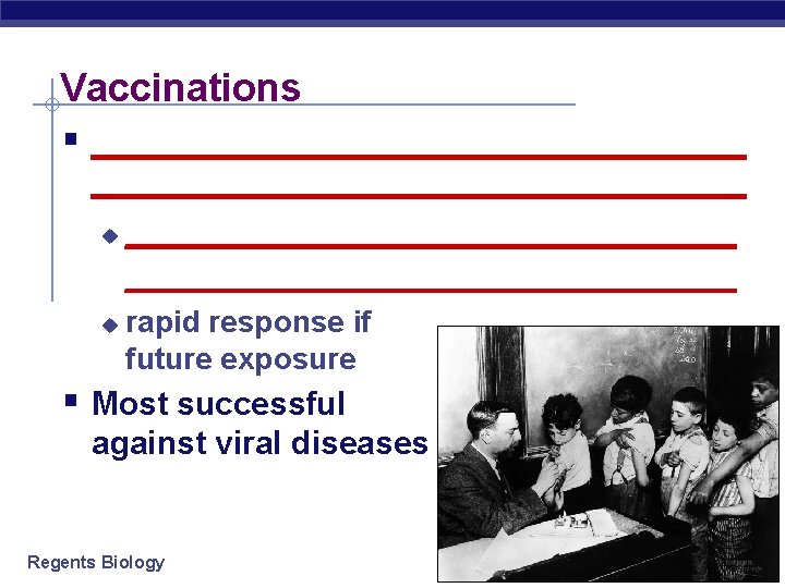 Vaccinations § ____________________________________ u rapid response if future exposure u § Most successful against