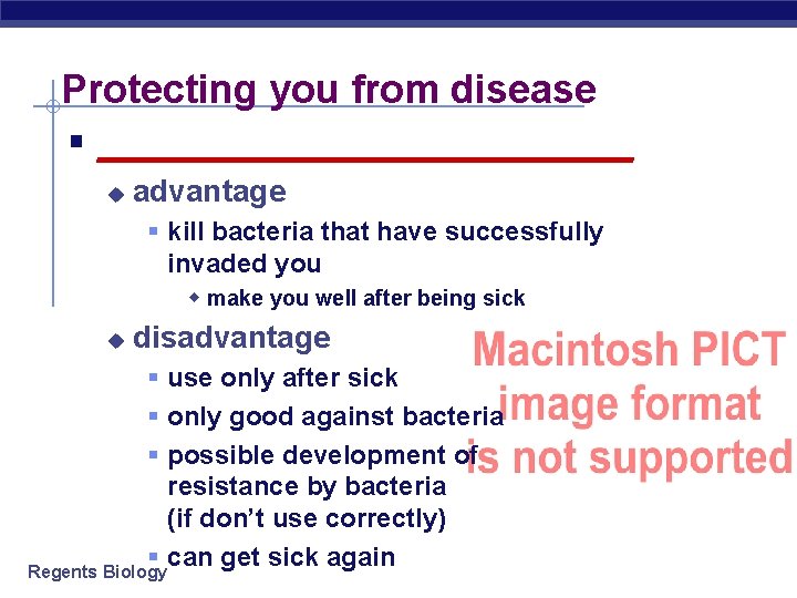 Protecting you from disease § _______________ u advantage § kill bacteria that have successfully