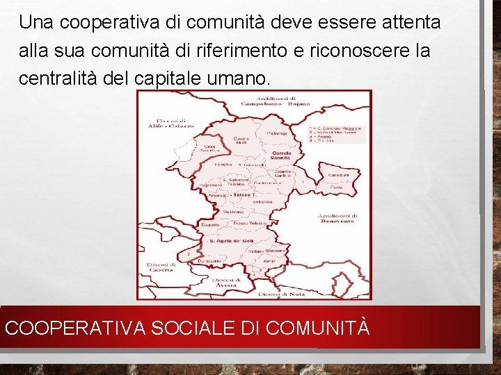 Una cooperativa di comunità deve essere attenta alla sua comunità di riferimento e riconoscere