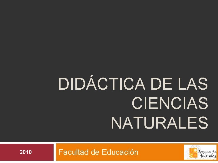 DIDÁCTICA DE LAS CIENCIAS NATURALES 2010 Facultad de Educación 