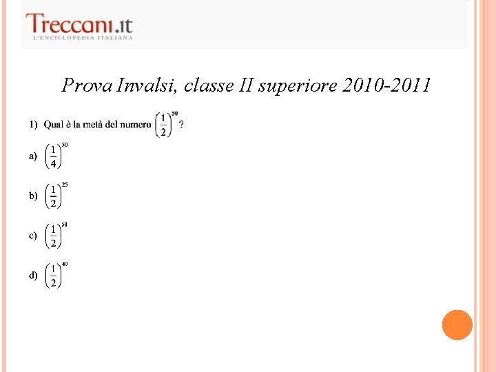 Prova Invalsi, classe II superiore 2010 -2011 