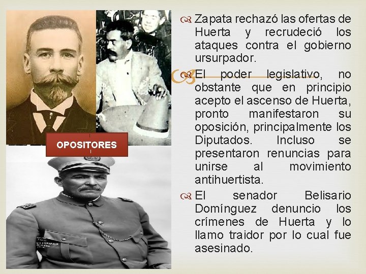 Zapata rechazó las ofertas de Huerta y recrudeció los ataques contra el gobierno Zapata rechazó las ofertas de Huerta y recrudeció los ataques contra el gobierno