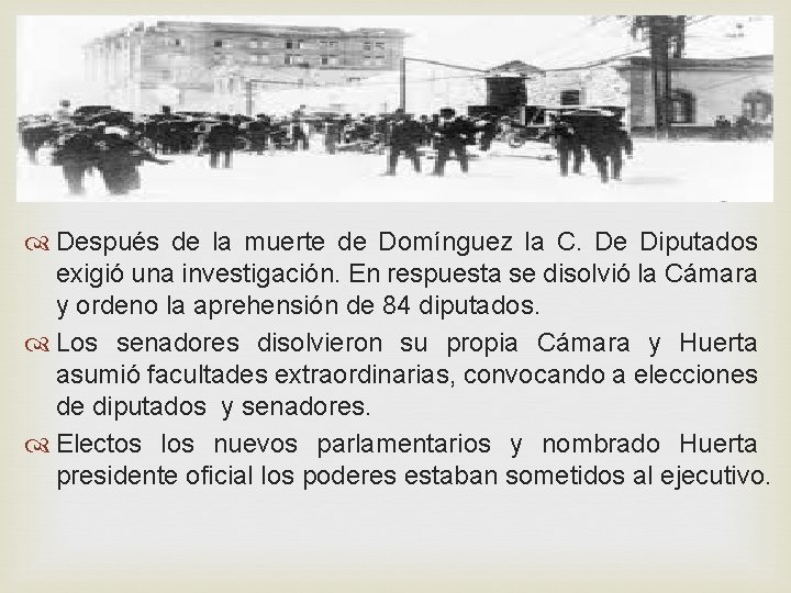 Después de la muerte de Domínguez la C. De Diputados exigió una investigación. Después de la muerte de Domínguez la C. De Diputados exigió una investigación.