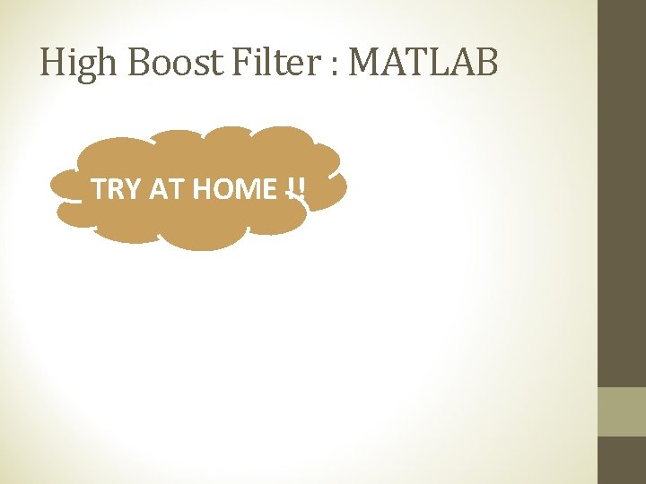 High Boost Filter : MATLAB TRY AT HOME !! 