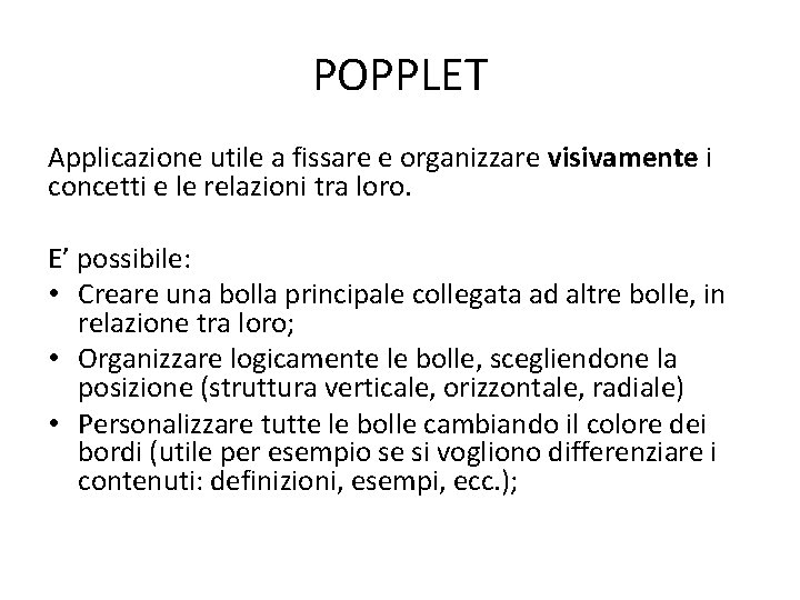 POPPLET Applicazione utile a fissare e organizzare visivamente i concetti e le relazioni tra