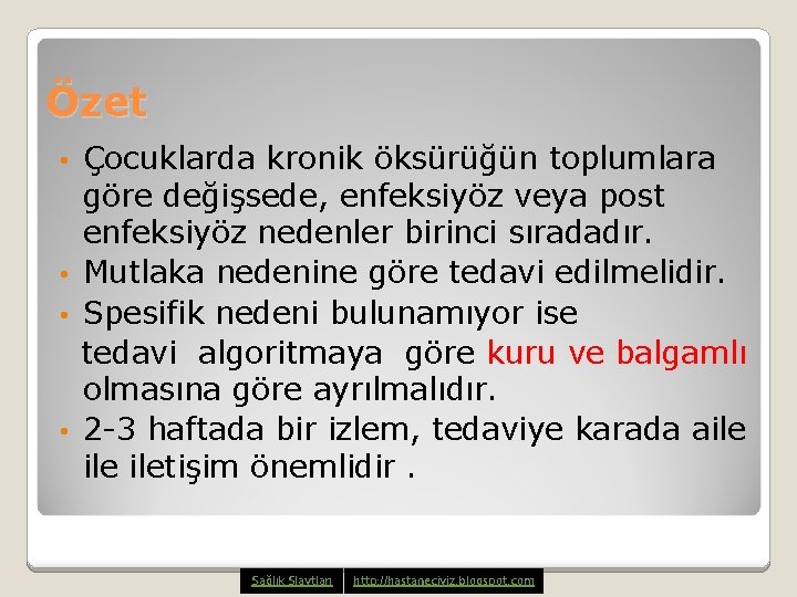 Özet Çocuklarda kronik öksürüğün toplumlara göre değişsede, enfeksiyöz veya post enfeksiyöz nedenler birinci sıradadır.