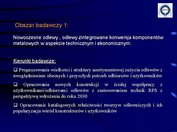 Obszar badawczy 1: Nowoczesne odlewy , odlewy zintegrowane konwersja komponentów metalowych w aspekcie technicznym